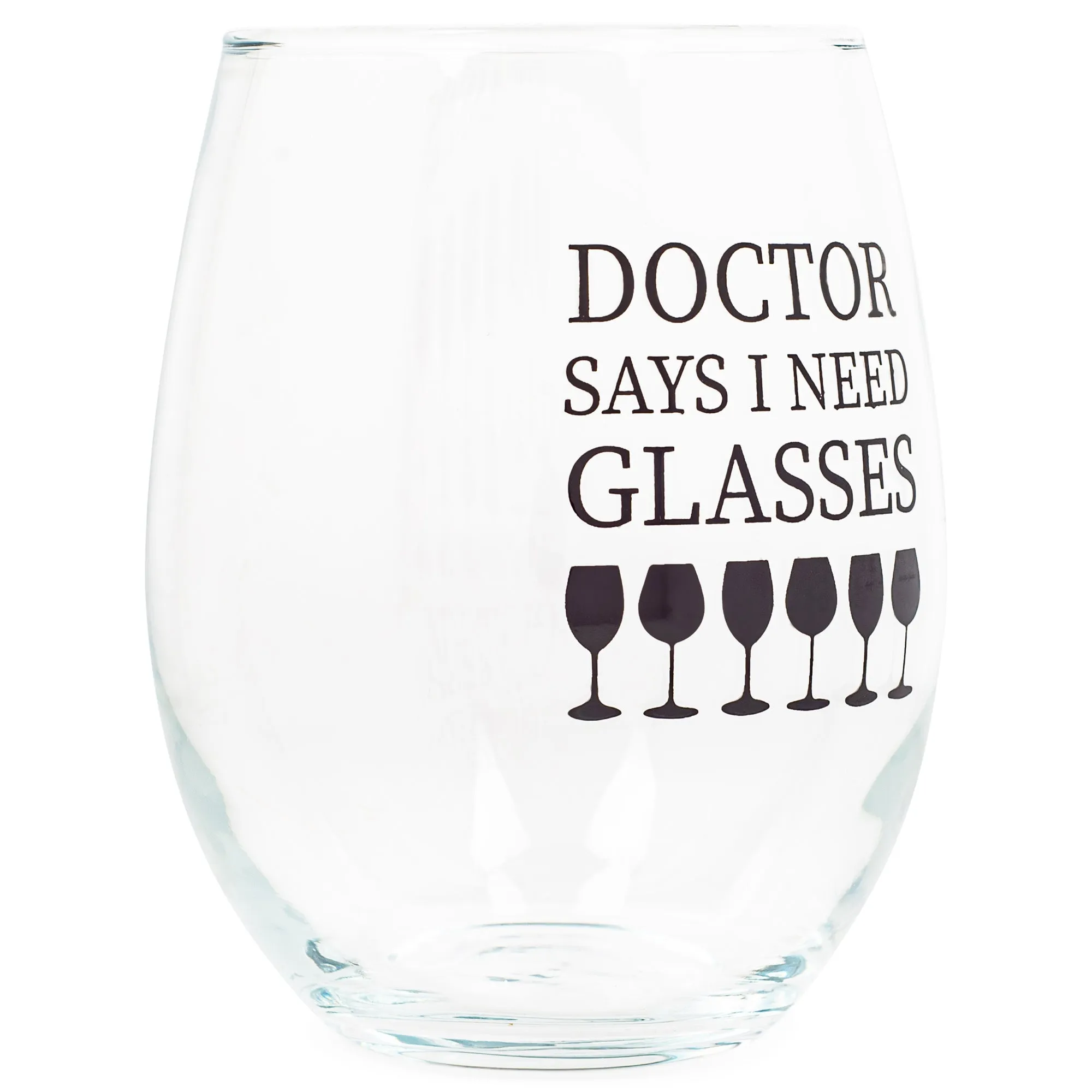 Doctor Says I Need Glasses Black 14 ounce Glass Stemless Wine Glass